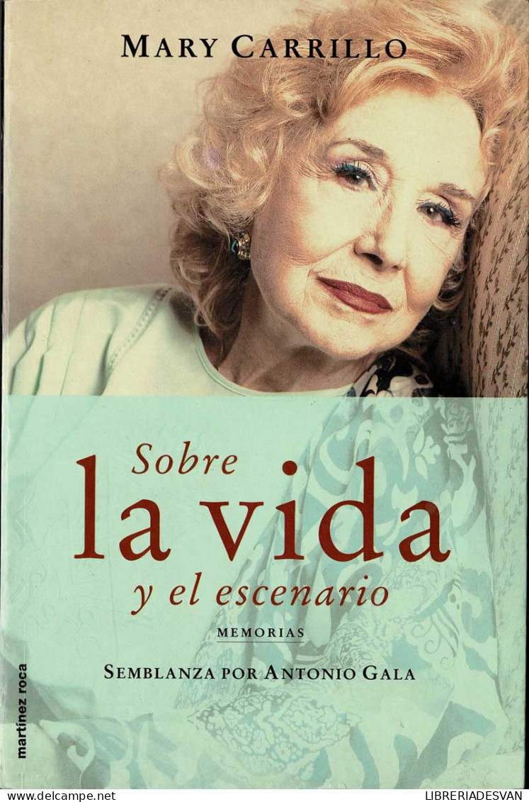 Sobre La Vida Y El Escenario - Mary Carrillo - Biographies
