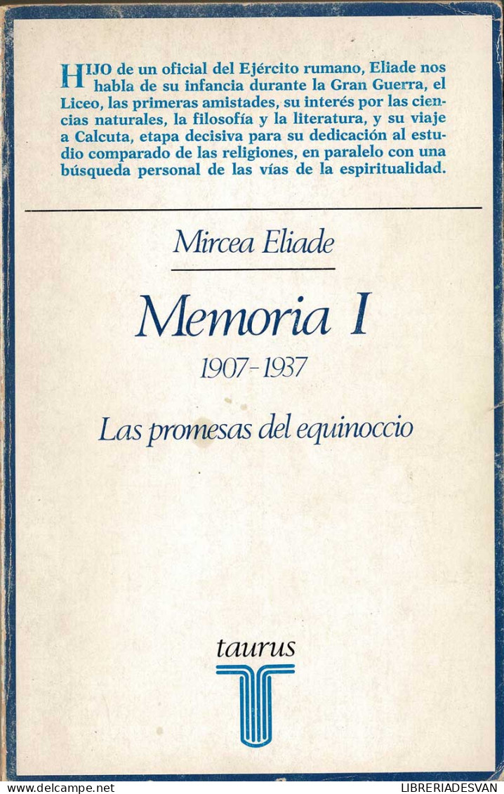 Memoria I (1907-1937). Las Promesas Del Equinocio - Mircea Eliade - Biographies