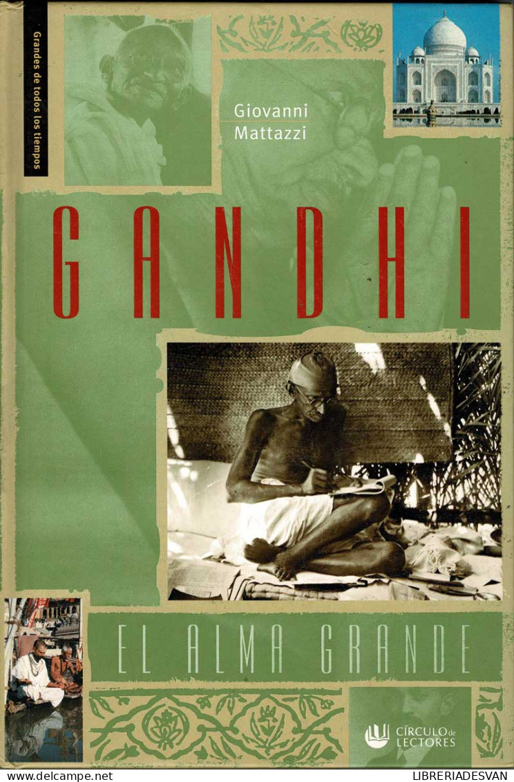 Gandhi. El Alma Grande - Giovanni Mattazzi - Biografieën