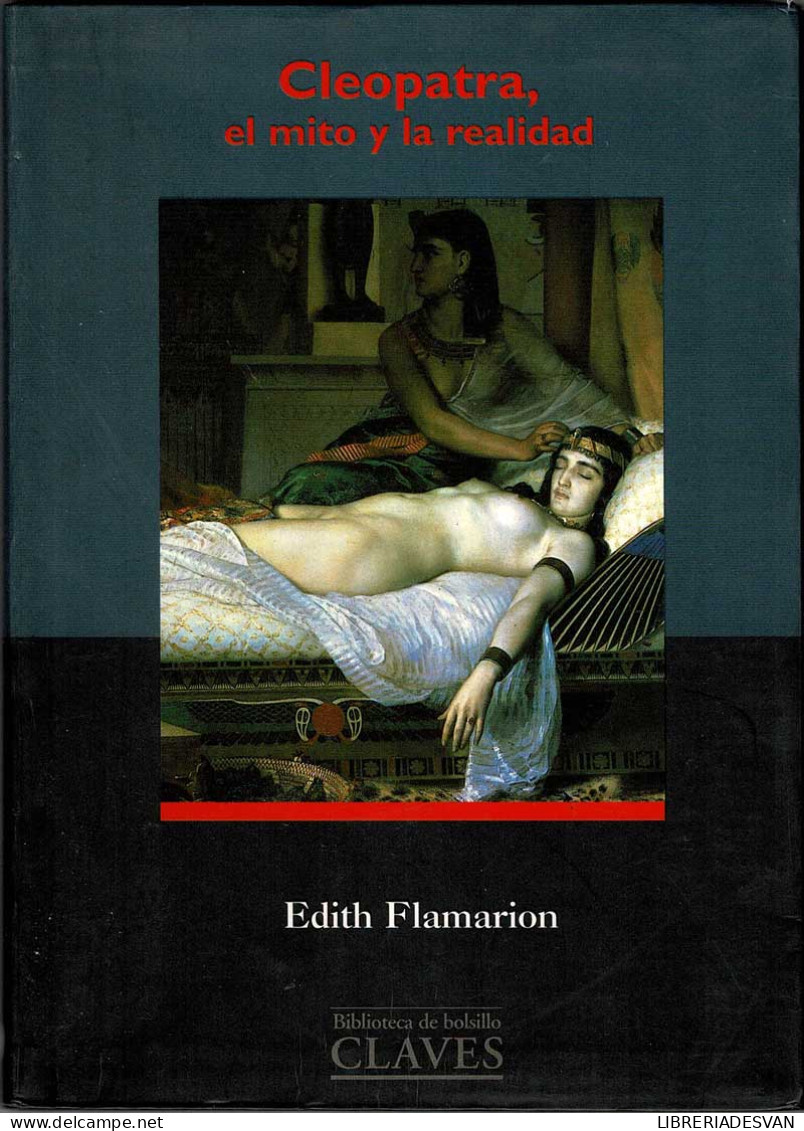 Cleopatra, El Mito Y La Realidad - Edith Flammarion - Biographies