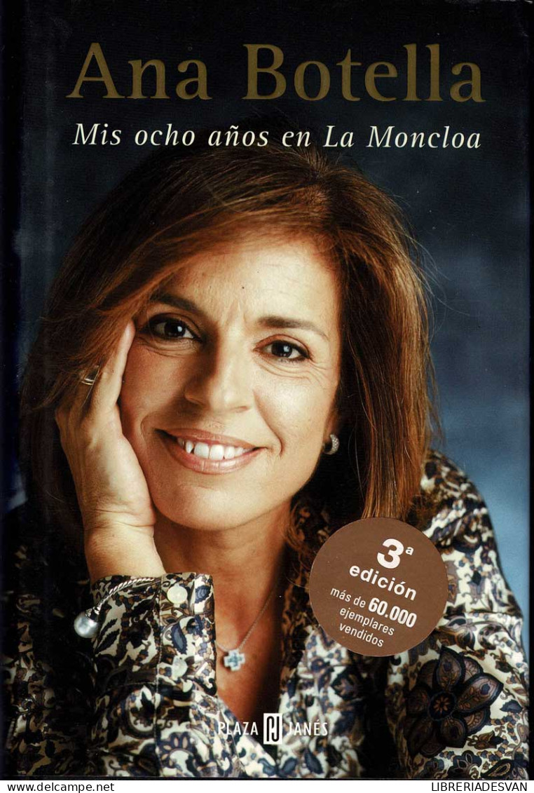 Mis Ocho Años En La Moncloa - Ana Botella - Biographies