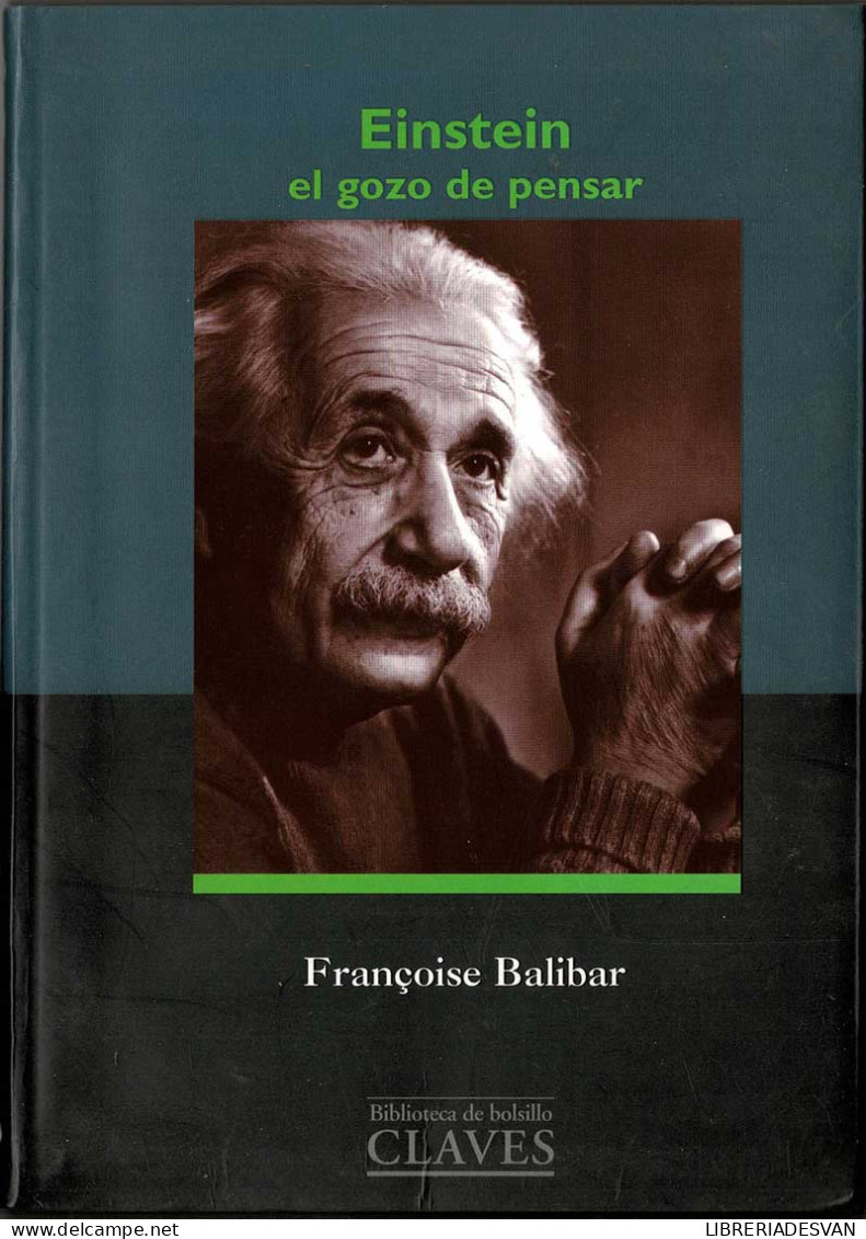 Einstein El Gozo De Pensar - Françoise Balibar - Biographies