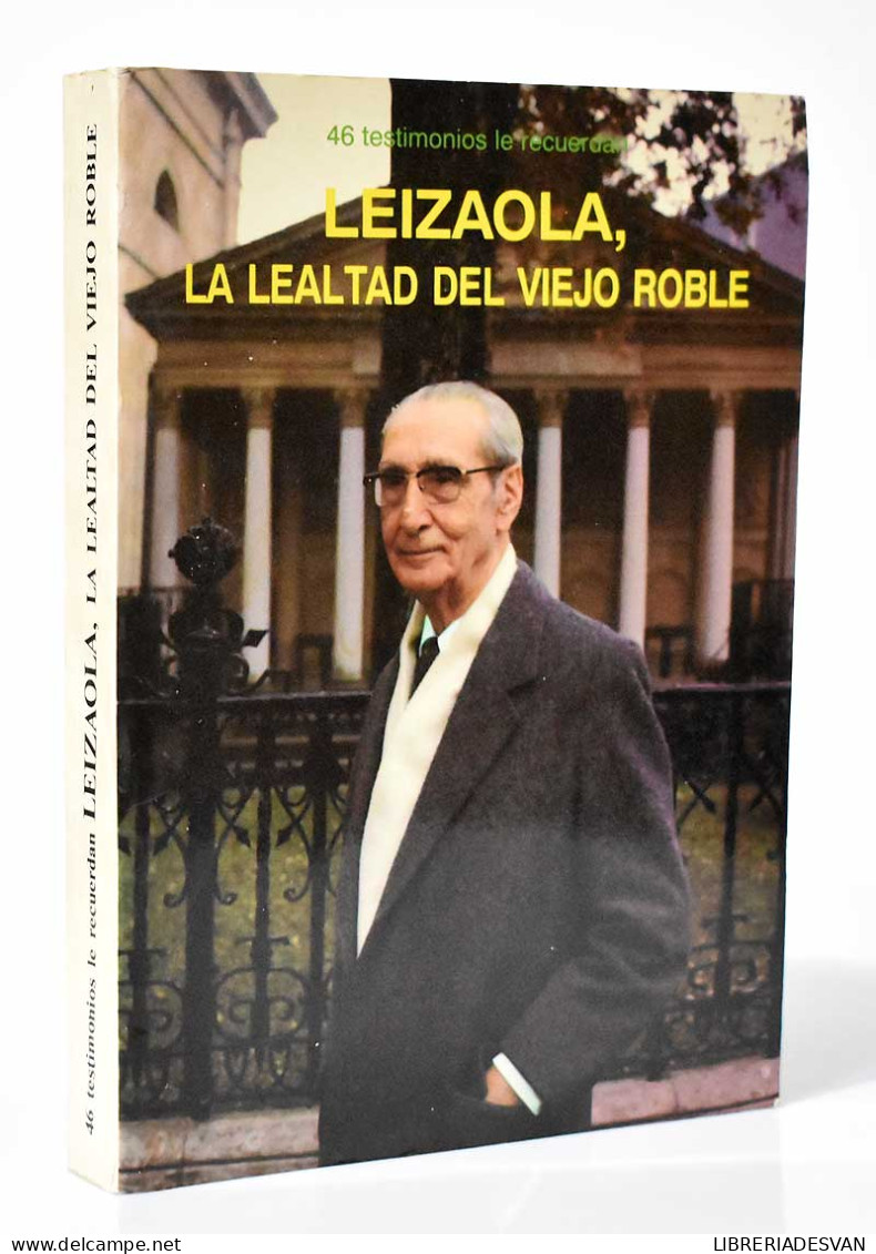 Leizaola, La Lealtad Del Viejo Roble - AA.VV. - Biografías