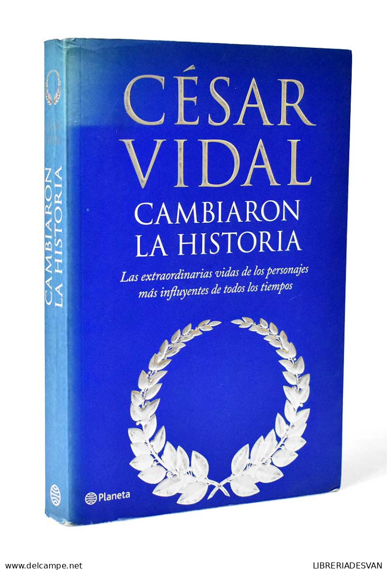 Cambiaron La Historia - César Vidal - Biografie