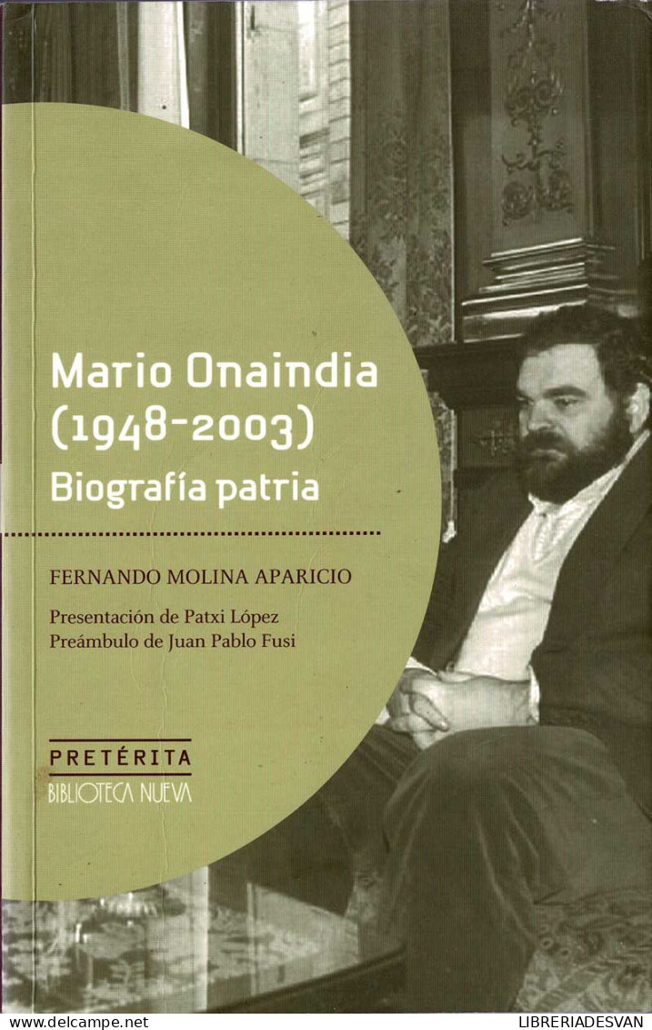 Mario Onaindia (1948-2003). Biografía Patria - Fernando Molina Aparicio - Biografieën
