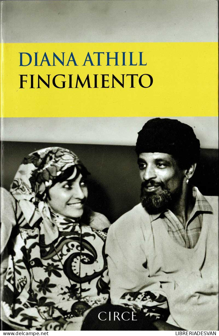 Fingimiento. Una Historia Real - Diana Athill - Biografieën