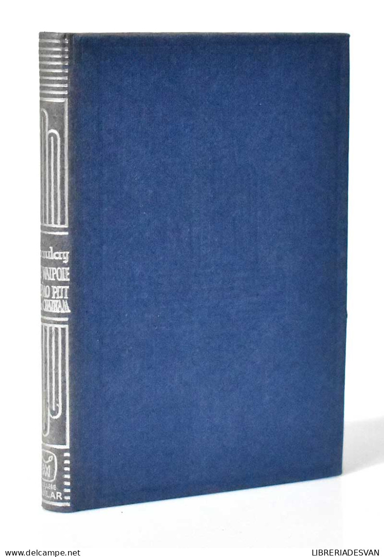 Horacio Walpole. Guillermo Pitt. Col. Crisol 119 - Thomas Babington Macaulay - Biographies