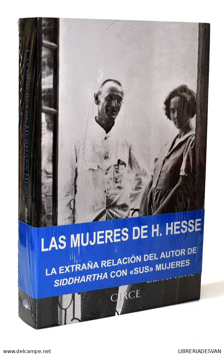 Las Mujeres De Herman Hesse. La Extraña Relación Del Autor De Siddhartha Con «sus» Mujeres - Barbel Reetz - Biografie