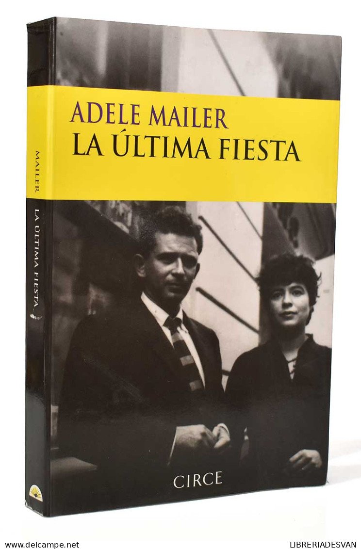 La última Fiesta. Escenas De Mi Vida Con Norman Mailler - Adele Mailer - Biografie