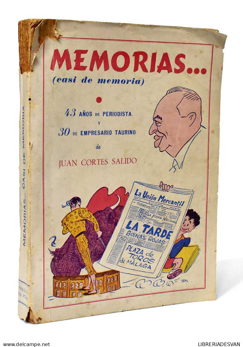 Memorias... (casi De Memoria) - Juan Cortés Salido - Biografías