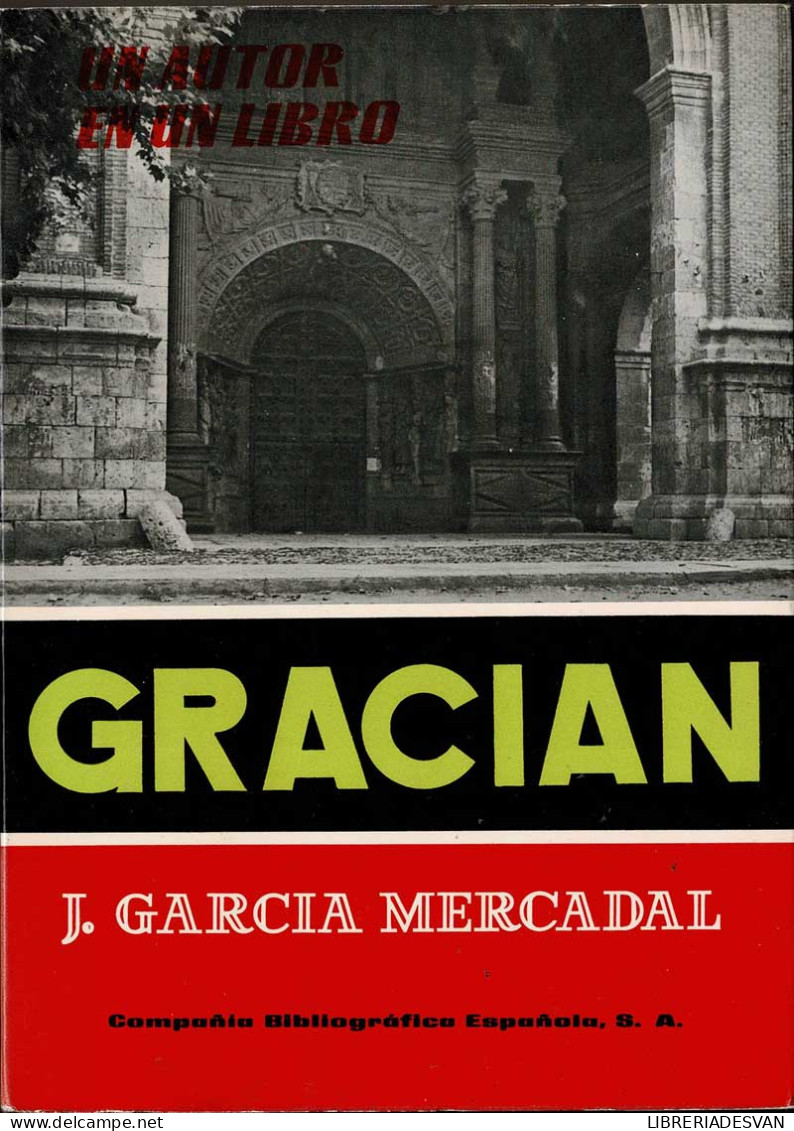 Baltasar Gracian. Estudio Y Antología - J. García Mercadal - Biografías