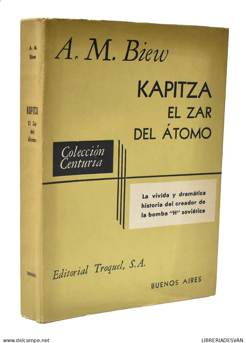 Kapitza. El Zar Del átomo - A. M. Biew - Biografías