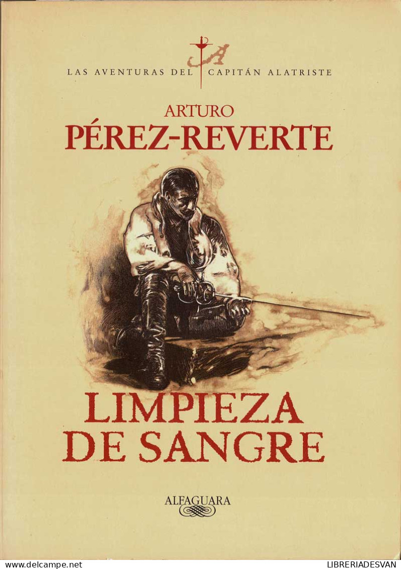 Las Aventuras Del Capitán Alatriste Vol. II. Limpieza De Sangre - Arturo Pérez-Reverte - Other & Unclassified