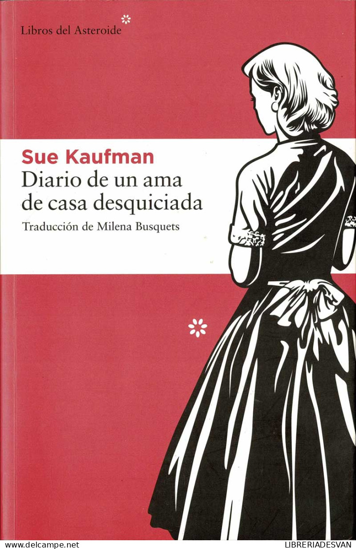 Diario De Un Ama De Casa Desquiciada - Sue Kaufman - Autres & Non Classés