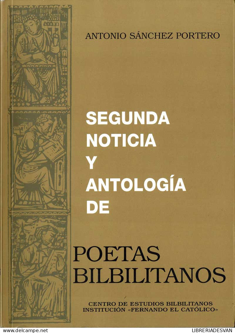 Segunda Noticia Y Antología De Poetas Bilbilitanos (dedicado) - Antonio Sánchez Portero - Otros & Sin Clasificación