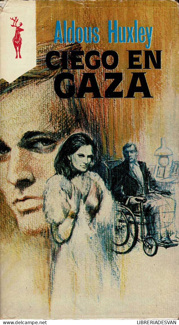 Ciego En Gaza - Aldous Huxley - Autres & Non Classés