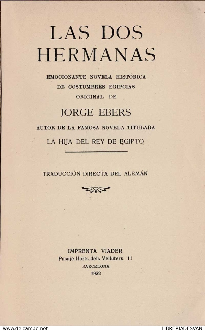 Las Dos Hermanas. Emocionante Novela Histórica De Costumbres Egipcias - Jorge Ebers - Otros & Sin Clasificación