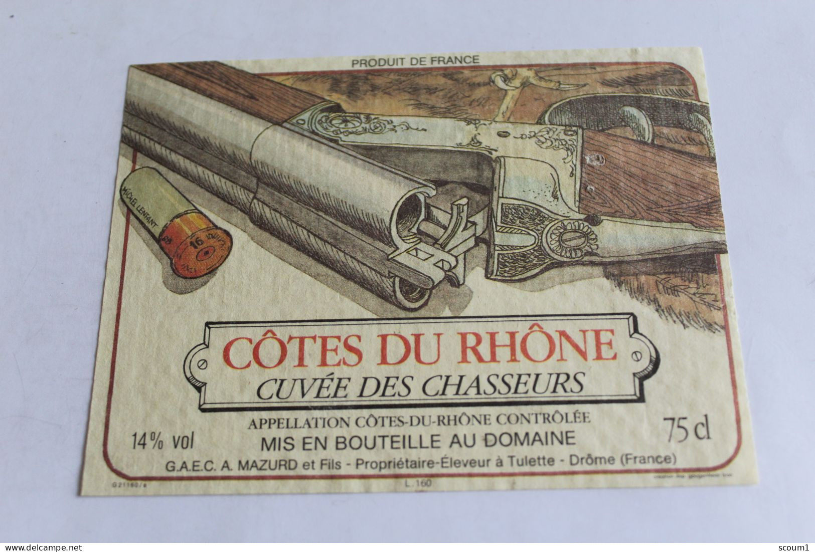 Etiquette Neuve   Cotes Du Rhone Cuvée Des Chasseurs Fusil G A E C  A MAZURD Et Fils A Tulette Drome - Other & Unclassified