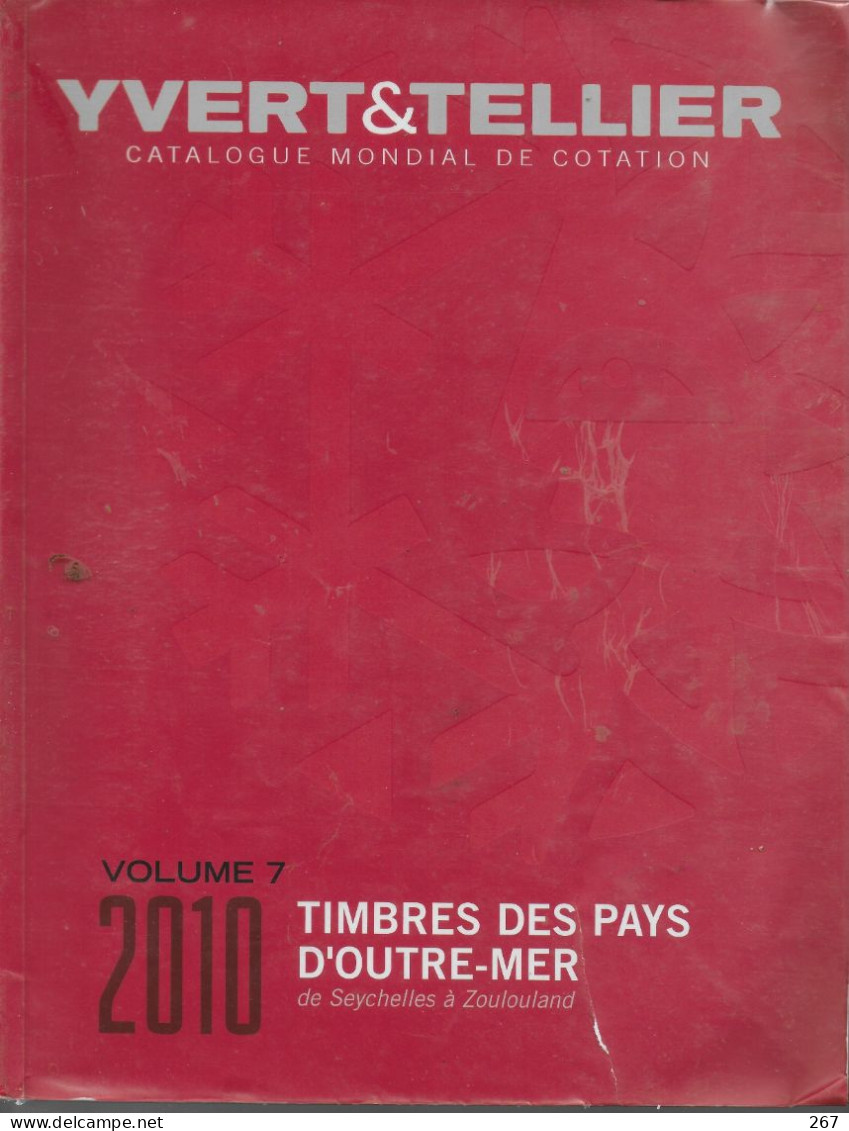 Catalogue Yvert Tellier Outre Mer  2010 Volume 7  Couleur  Seychelles - Zoulouland  670 Pages  1,200 Kg - Frankreich