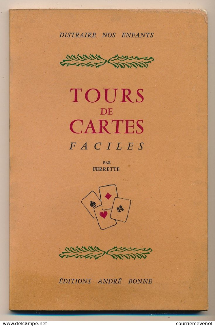 Tours De Cartes Faciles, Par Ferrette - 62 Pages - 11,5cm X 17,5cm - Autres & Non Classés