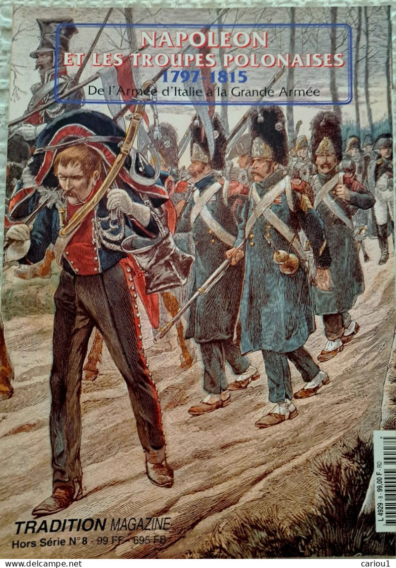 C1 NAPOLEON ET LES TROUPES POLONAISES 1797 1815 Tradition Magazine POLOGNE - Francese