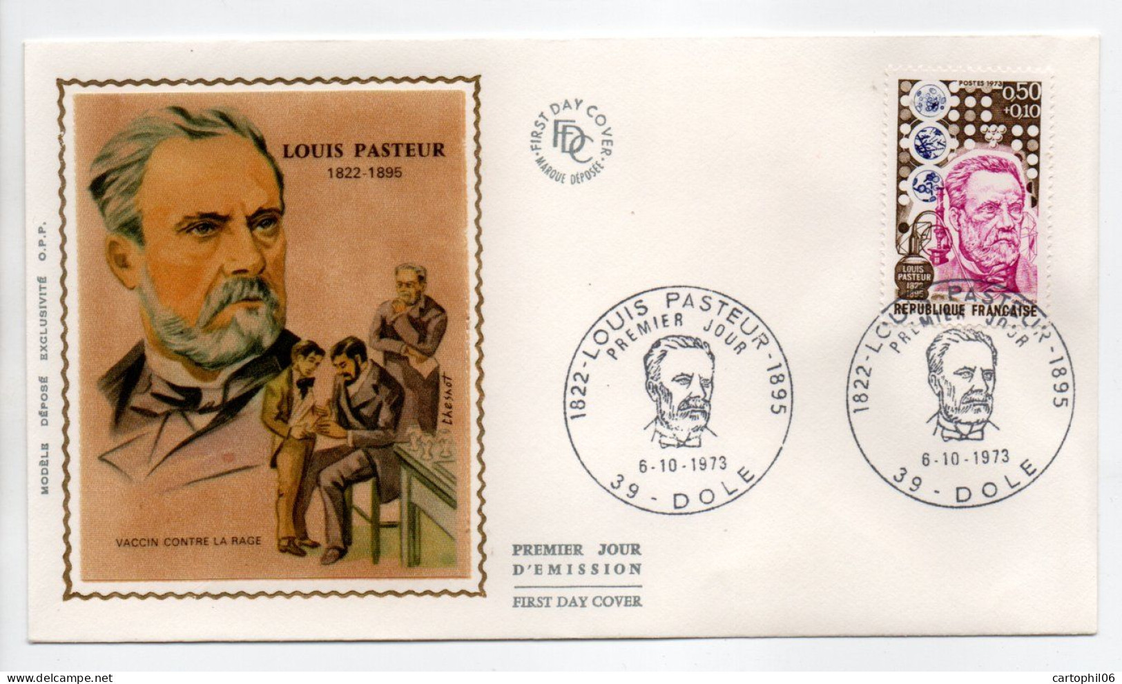 - FDC LOUIS PASTEUR (1822-1895) - VACCIN CONTRE LA RAGE - DOLE 6.10.1973 - - Louis Pasteur