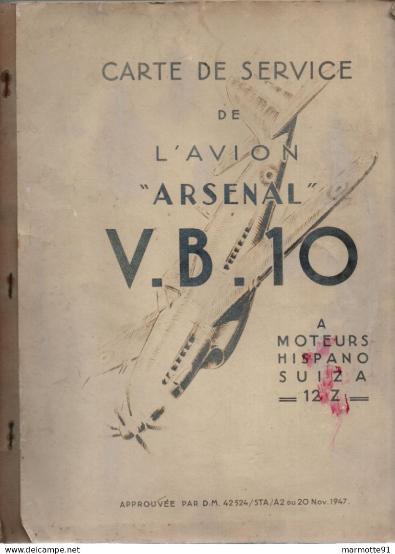 CARTE DE SERVICE AVION ARSENAL V.B. 10  MOTEURS HISPANO SUIZA 12 Z 1947 AVIATION ARMEE AIR CHASSEUR MONOPLAN - Vliegtuig