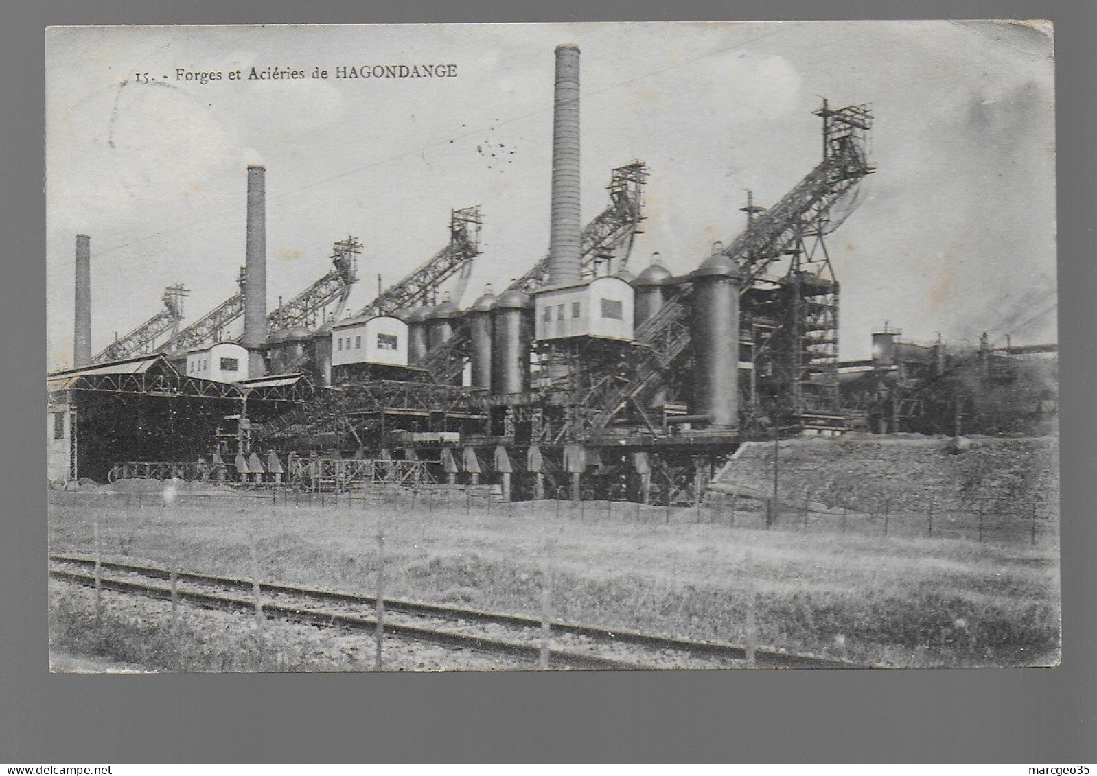 57 Forges Et Aciéries De Hagondange édit. Bergeret N° 15 Industrie Usine Rails Du Train Chemin De Fer - Hagondange