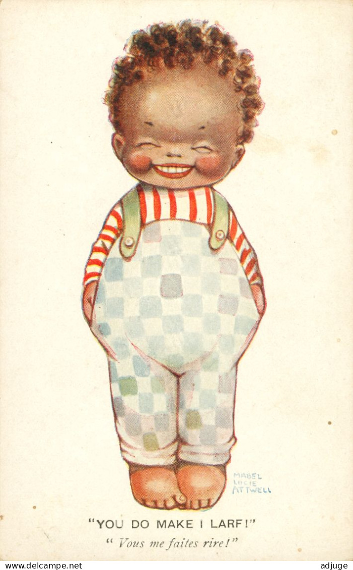 CP- Illustrateur- MABEL LUCIE ATWELL - Humour - Black Baby " Vous Me Faites Rire !!!" Ref.331 - Attwell, M. L.