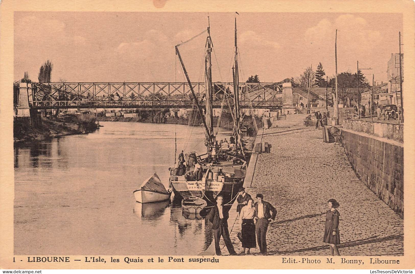 FRANCE - Libourne - L'Isle - Vue Générale Sur Les Quais Et Le Pont Suspendu - Un Bateau - Animé - Carte Postale Ancienne - Libourne