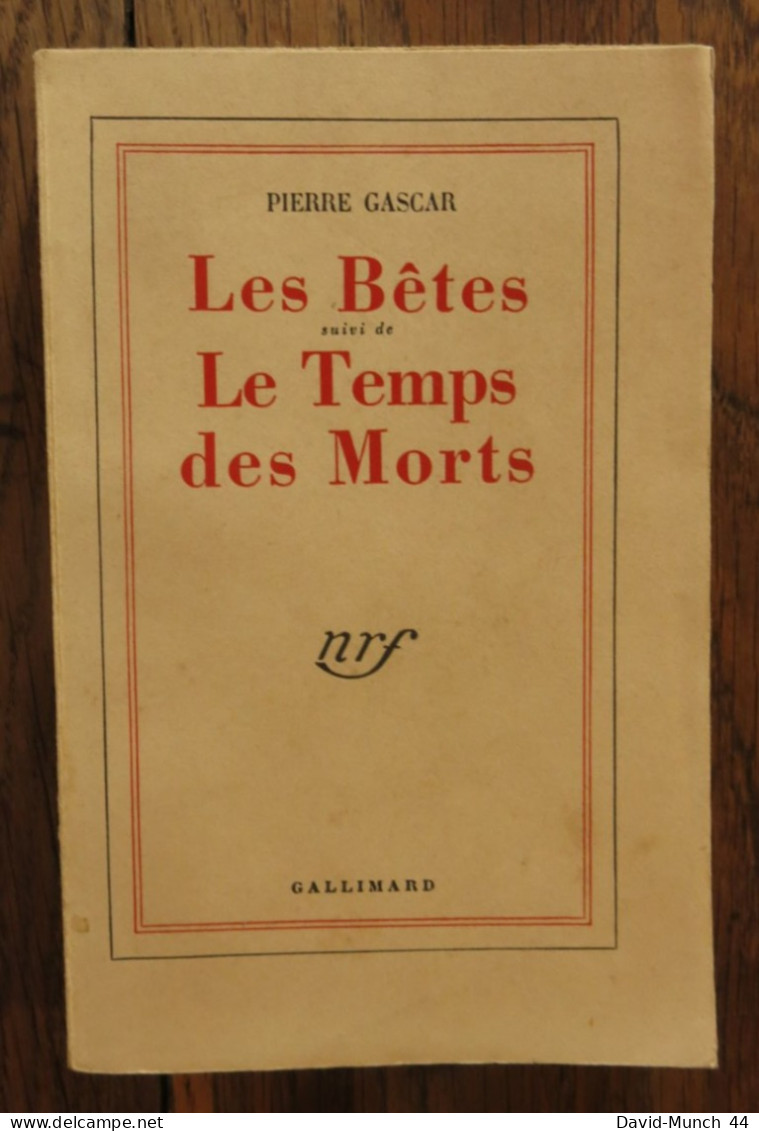 Les Bêtes, Suivi De Le Temps Des Morts De Pierre Gascar. Gallimard, Nrf. 1954. Exemplaire Dédicacé Par L'auteur - Livres Dédicacés