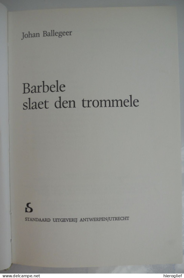 BARBELE Slaet Den Trommele - Johan Ballegeer Illustraties Stef Van Stiphout 1971 Lissewege Brugge - Kids