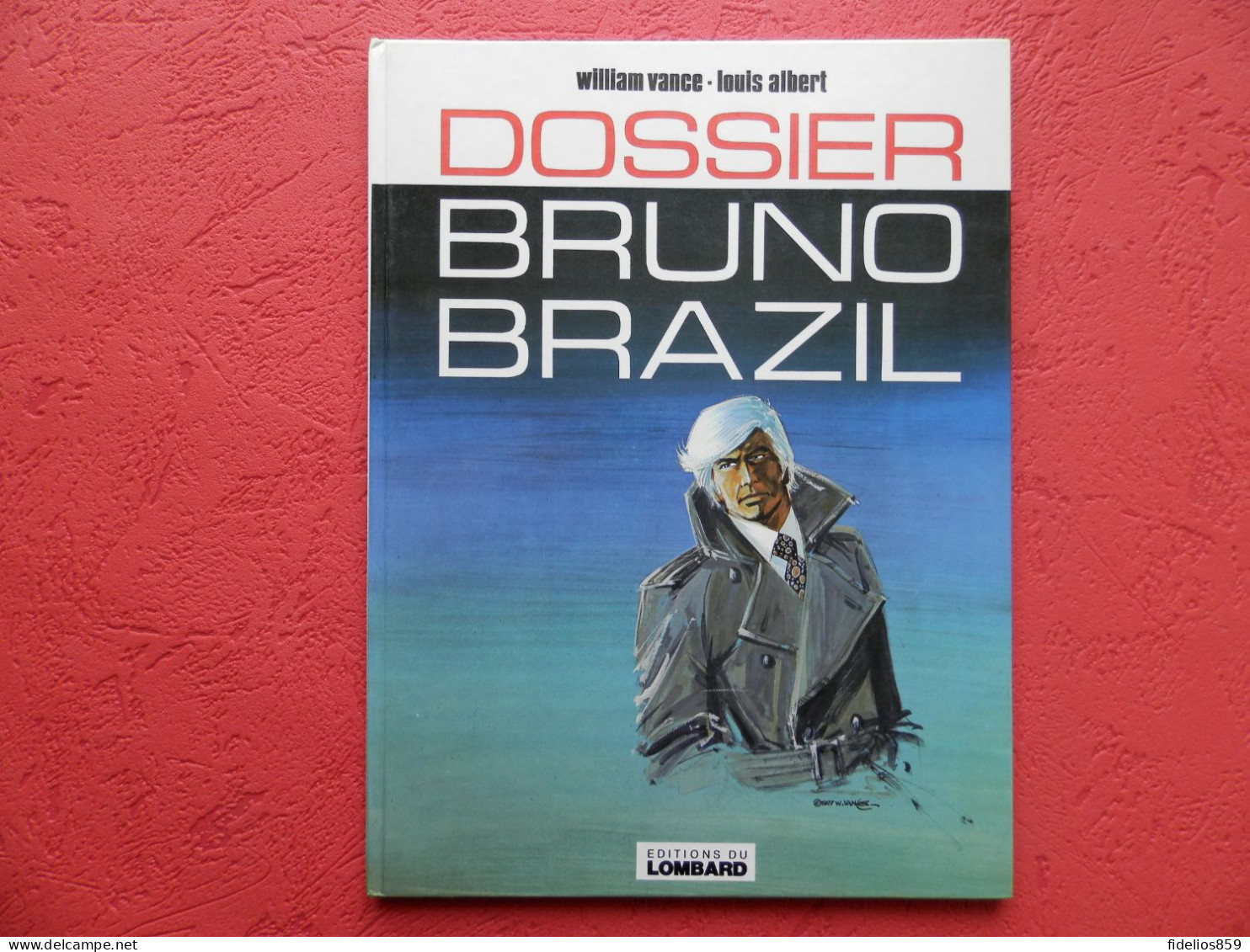 BRUNO BRAZIL PAR VANCE : TOME 10 DOSSIER BRUNO BRAZIL EN EO 1977 TTB - Bruno Brazil