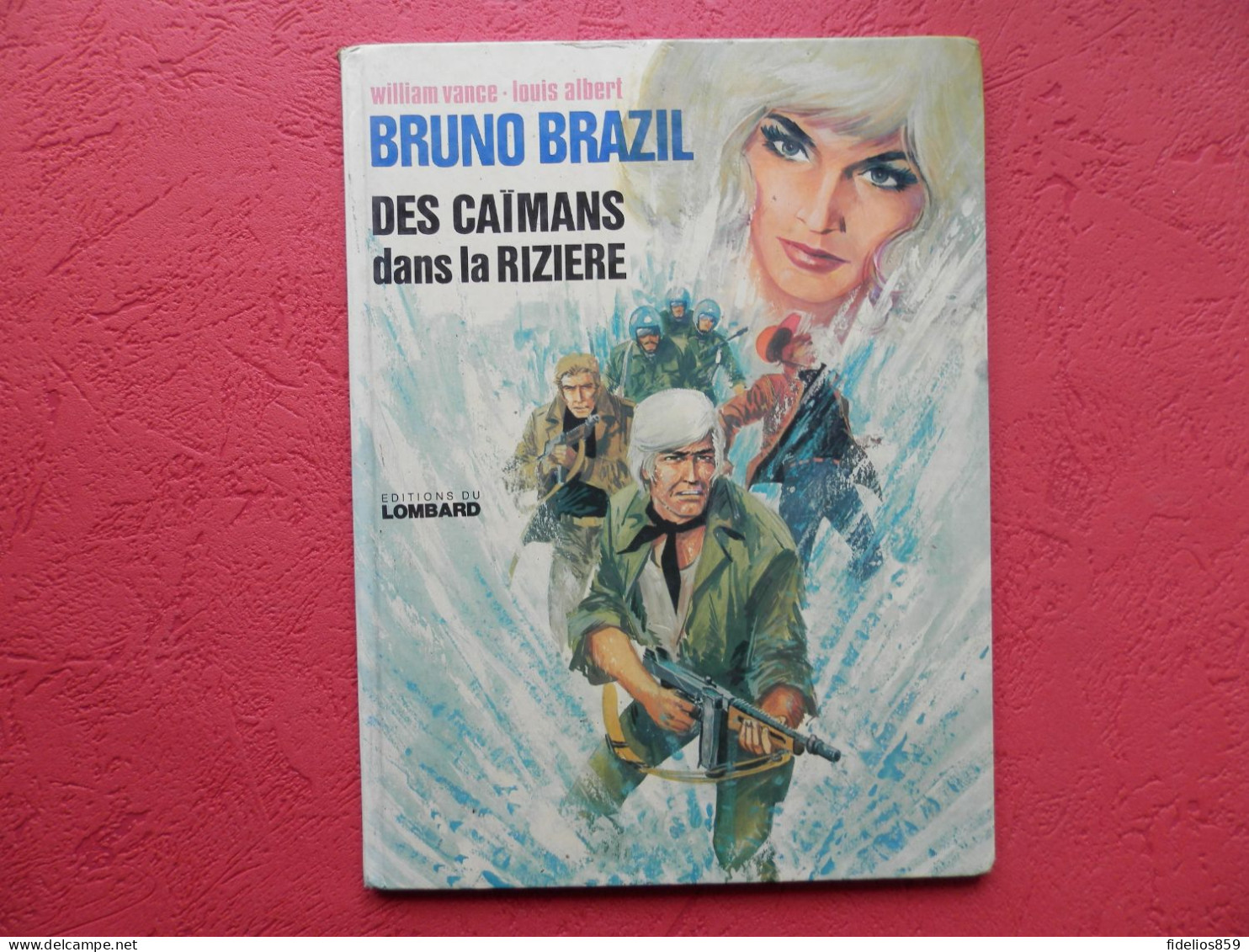 BRUNO BRAZIL PAR VANCE : TOME 7 DES CAIMANS DANS LA RIZIEREL EN EO 1975 COTE 40 € - Bruno Brazil