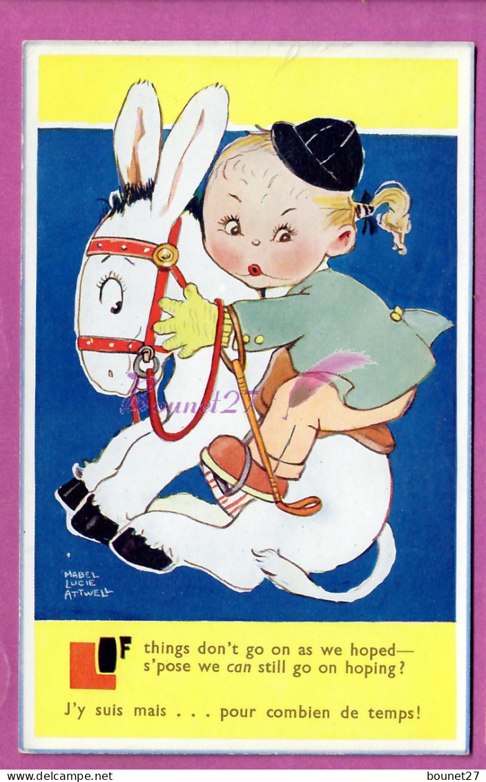 CPA Illustration MABEL LUCIE ATTWELL Petite Fille Sur Un Ane Cheval J'y Suis Mais Pour Combien De Temps Horse - Attwell, M. L.