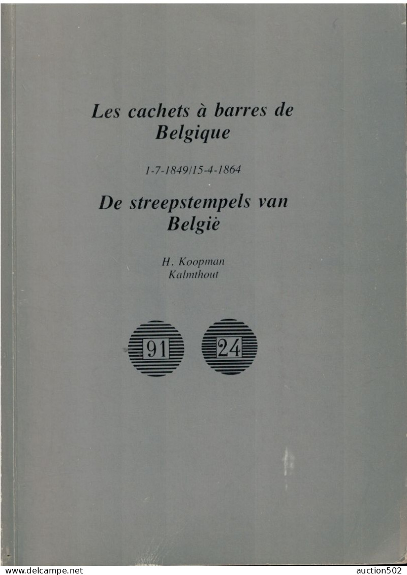 Belgique-België Les Cachets à Barres De Belgique - De Streepstemplels Van België Par / Door H.Koopman Kalmhout - Philately And Postal History