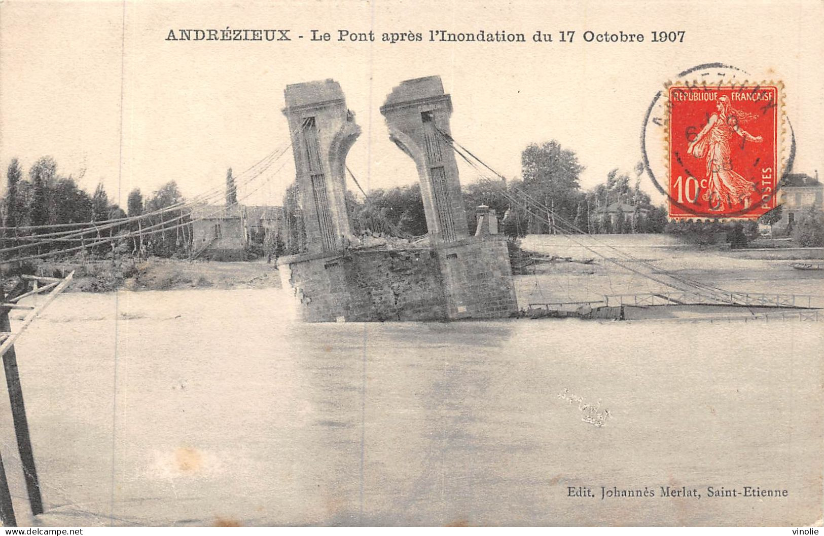 24-2768 : ANDREZIEUX. EFONDREMENT DU PONT DE FILS EN 1907 - Andrézieux-Bouthéon