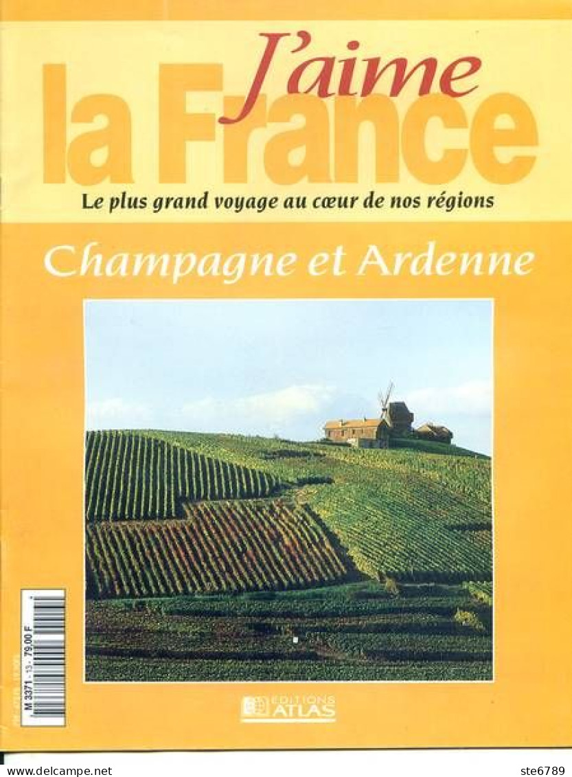 CHAMPAGNE ET ARDENNE Région  J Aime La France Reims Troyes Chalons Langres Charleville - Géographie