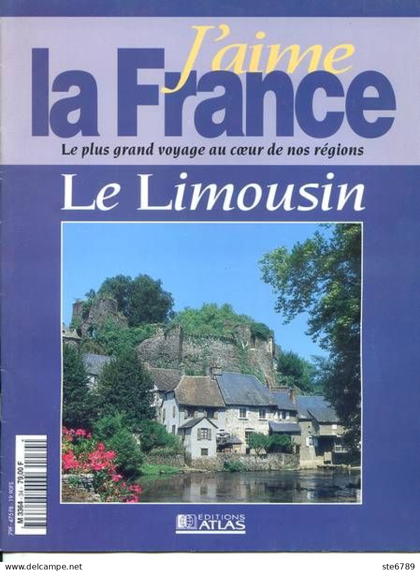 LE LIMOUSIN Région  J Aime La France Limoges Brive Tulle Uzerche Aubusson Correze - Geografía