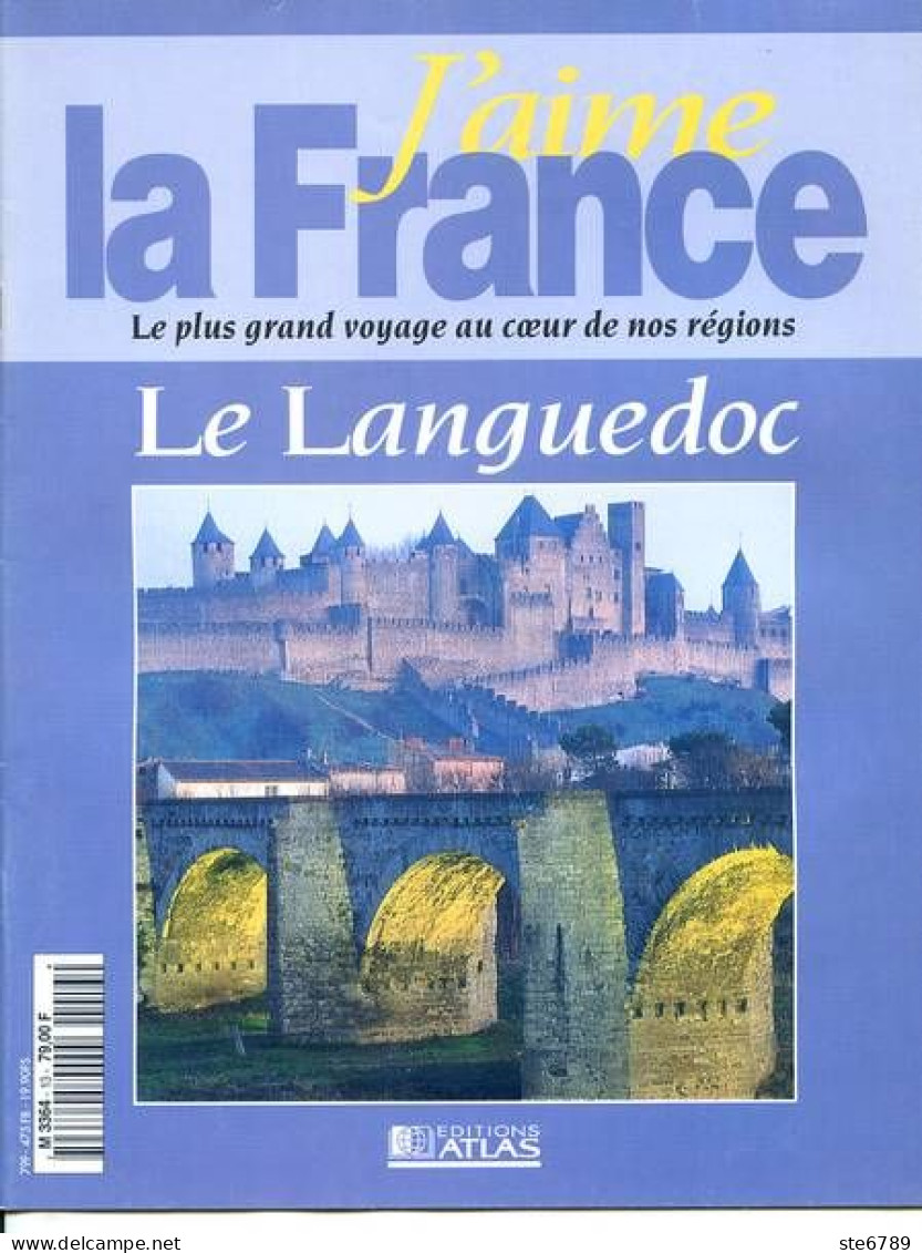 LE LANGUEDOC Région  J Aime La France Montpellier Carcassonne Narbonne Setes Citadelles - Geografía