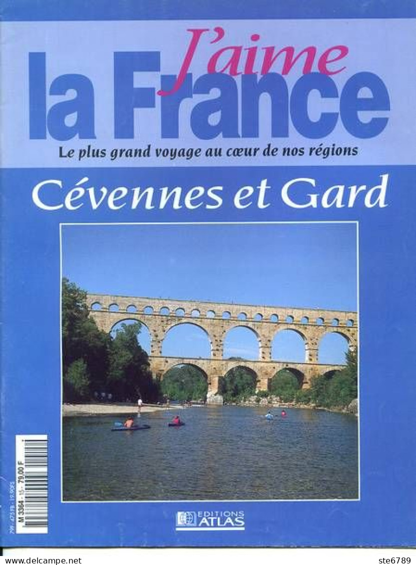 CEVENNES ET GARD Région  J Aime La France Nimes Aigues Morte Mende Gorges Du Tarn - Géographie