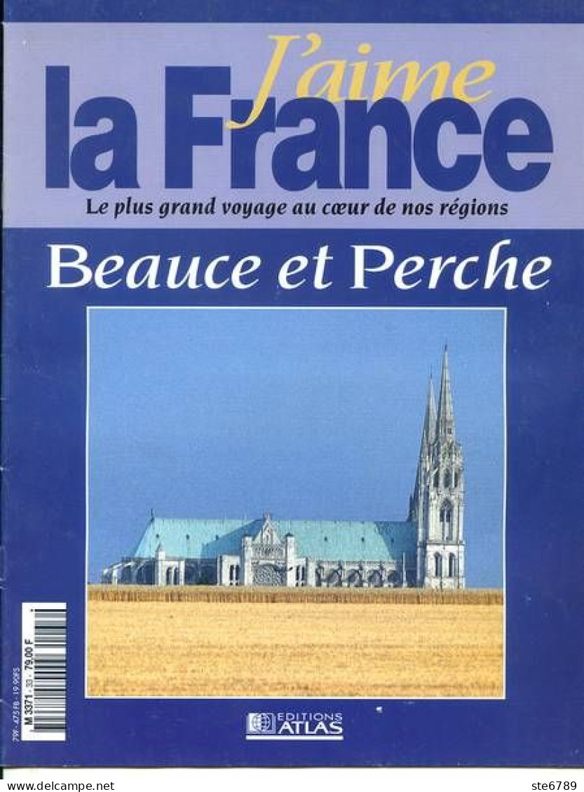 BEAUCE ET PERCHE Région  J Aime La France Chartres Laval Le Mans Chateau Gonthier Mayenne - Geografía