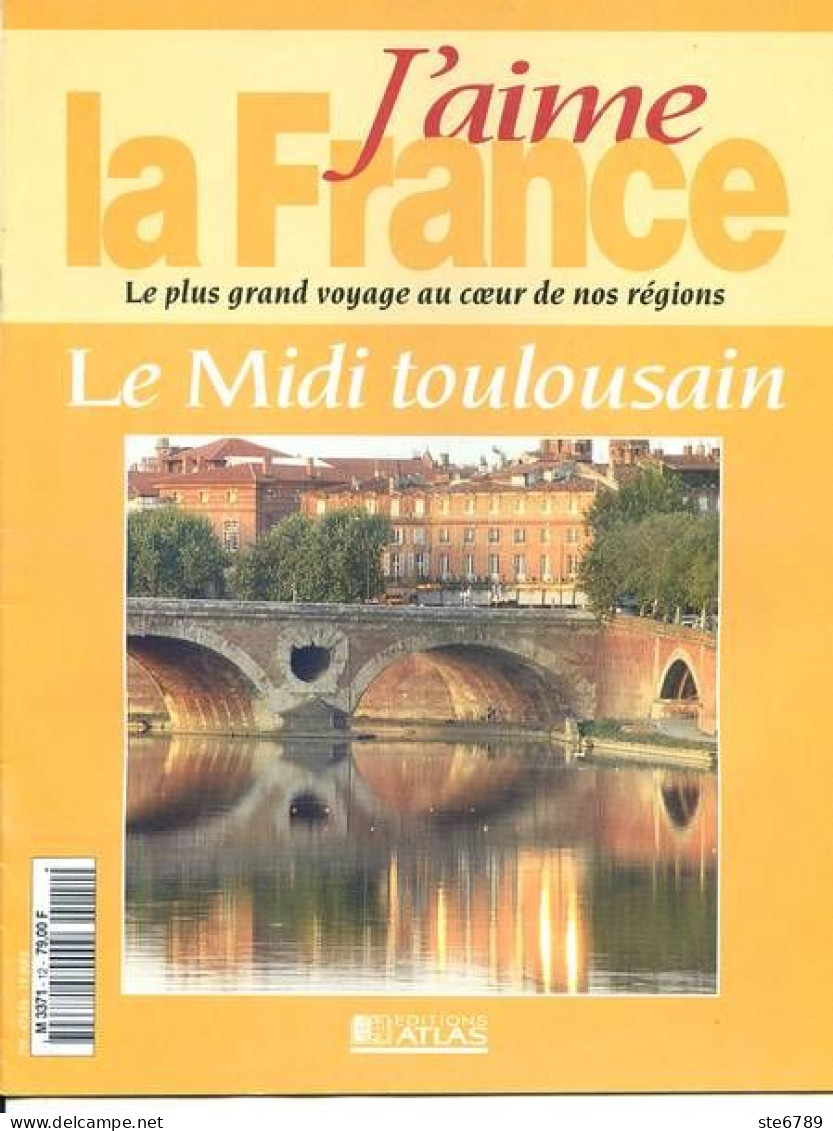 LE MIDI TOULOUSAIN Région  J Aime La France Albi Castres Rodez Villefranche Sidobre Rouergue - Géographie