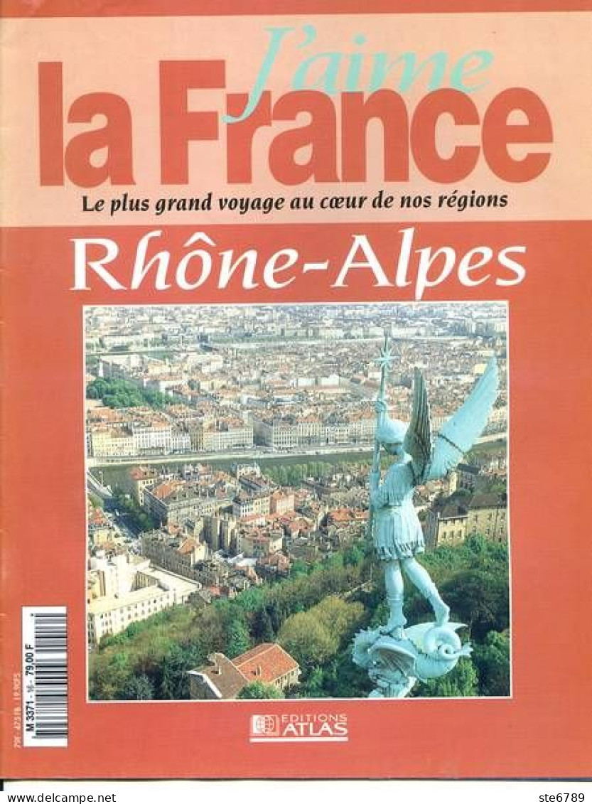 RHONE ALPES Région  J Aime La France Lyon Grenoble St Etienne Bourg En Bresse Vercors Beaujolais - Geografia