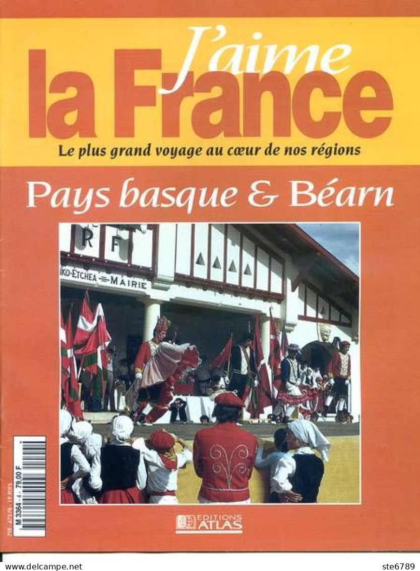 PAYS BASQUE ET BEARN  Région  J Aime La France Biarritz Pau St Jean De Luz St Jean Pied Port Aspe Et Ossau - Géographie