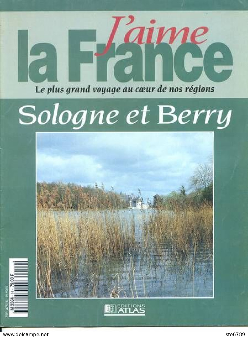 SOLOGNE ET BERRY Région  J Aime La France Orleans Bourges Gien Chateauroux Berry Gatinais - Geografía