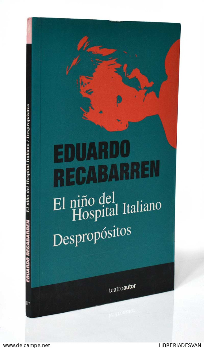 El Niño Del Hospital Italiano - Eduardo Recabarren - Autres & Non Classés