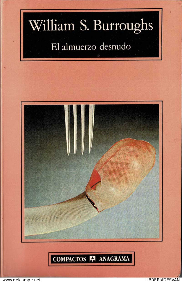 El Almuerzo Desnudo - William S. Burroughs - Autres & Non Classés