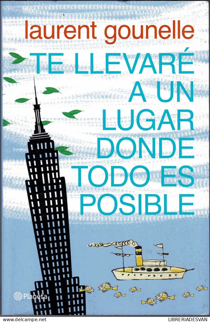 Te Llevaré A Un Lugar Donde Todo Es Posible - Laurent Gounelle - Other & Unclassified