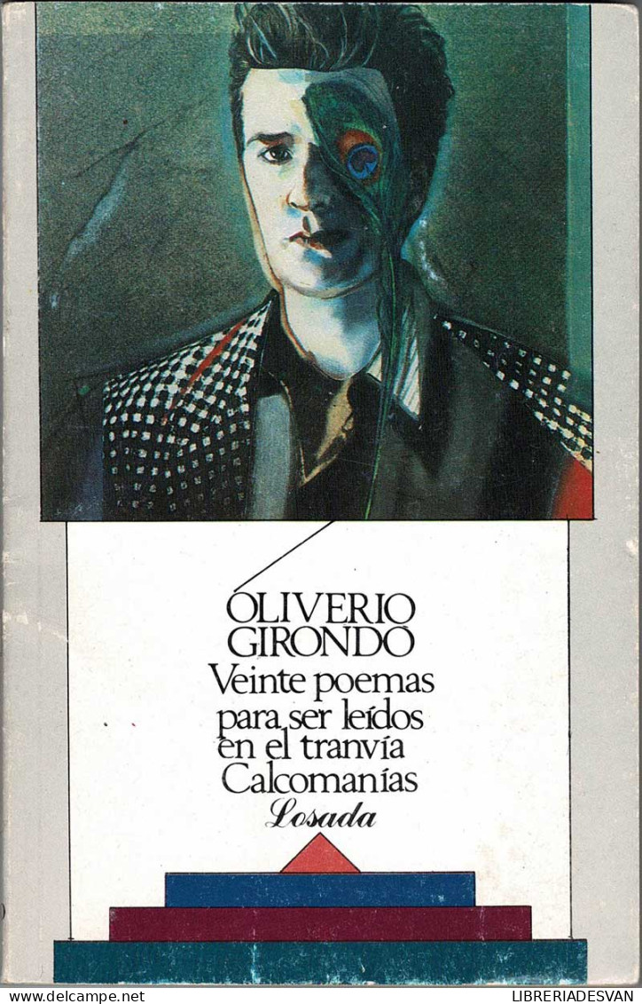 Veinte Poemas Para Ser Leídos En El Tranvía. Calcomanías - Oliverio Girondo - Autres & Non Classés